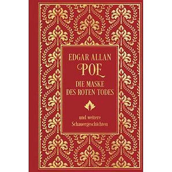 Die Maske des roten Todes und weitere Schauergeschichten, Edgar Allan Poe