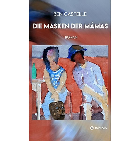 Die Masken der Mámas, Ben Castelle