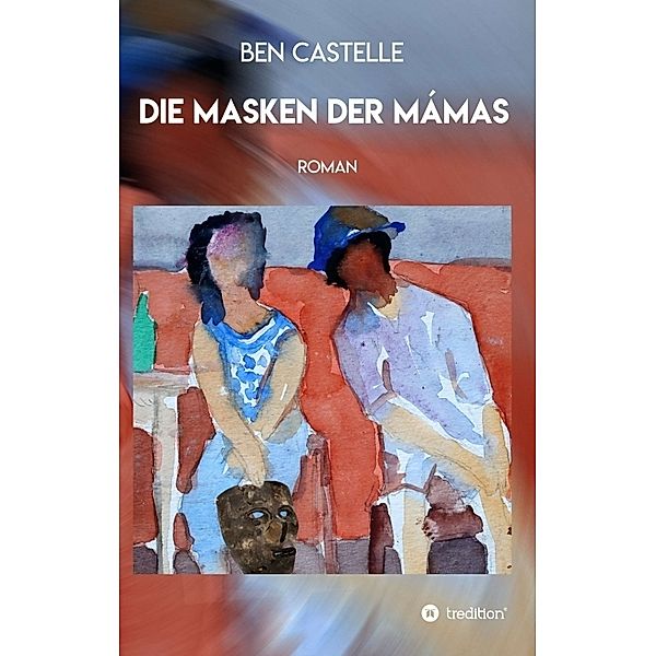 Die Masken der Mámas, Ben Castelle