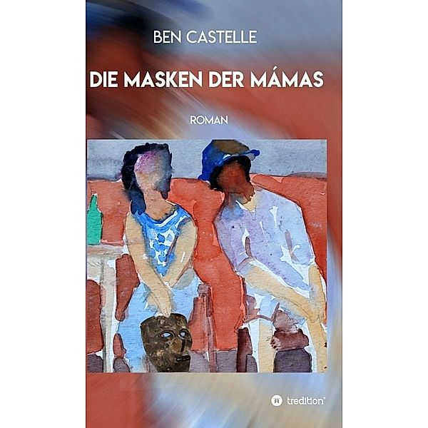 Die Masken der Mámas, Ben Castelle