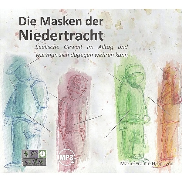 Die Masken der Niedertracht,1 Audio-CD, MP3 Format, Marie-France Hirigoyen
