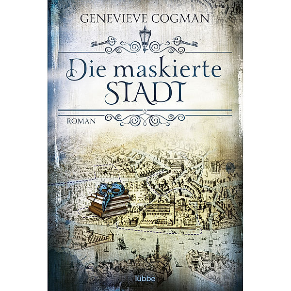 Die maskierte Stadt / Die unsichtbare Bibliothek Bd.2, Genevieve Cogman