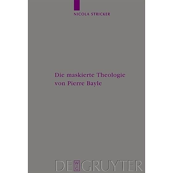 Die maskierte Theologie von Pierre Bayle, Nicola Stricker