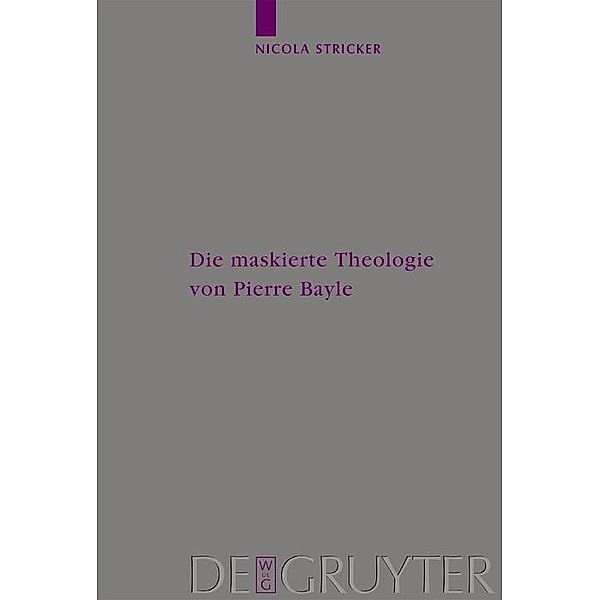 Die maskierte Theologie von Pierre Bayle / Arbeiten zur Kirchengeschichte Bd.84, Nicola Stricker
