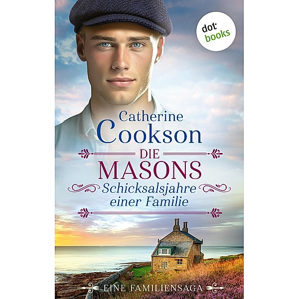Die Masons - Schicksalsjahre einer Familie, Catherine Cookson