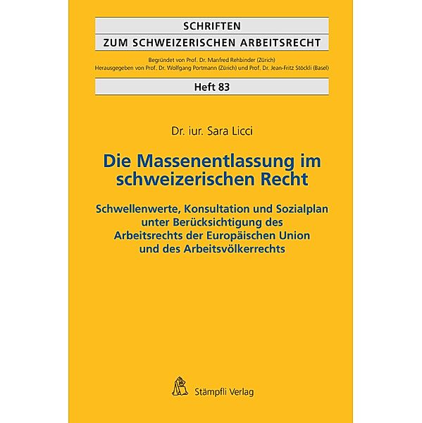 Die Massenentlassung im schweizerischen Recht / Schriften zum schweizerischen Arbeitsrecht Bd.83, Licci Sara