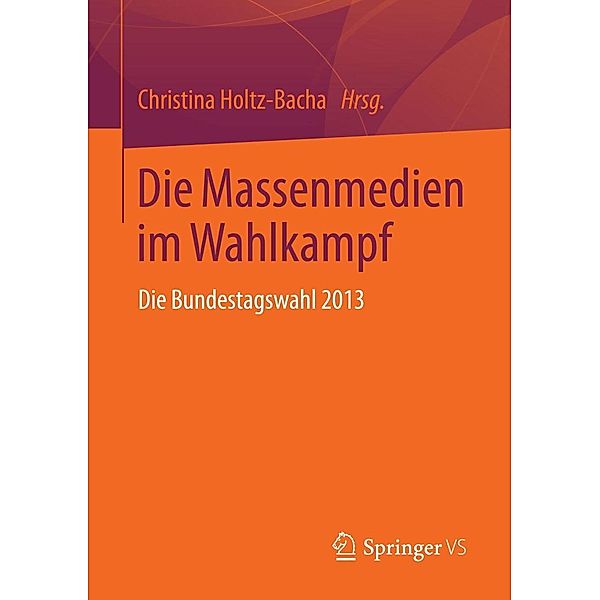 Die Massenmedien im Wahlkampf