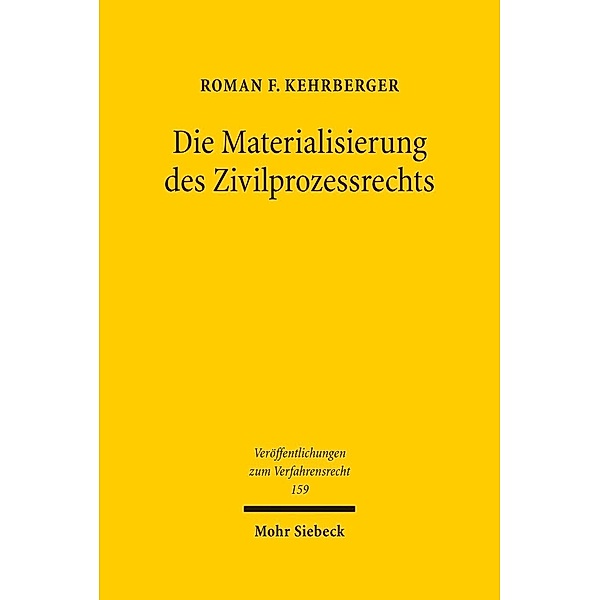 Die Materialisierung des Zivilprozessrechts, Roman F. Kehrberger