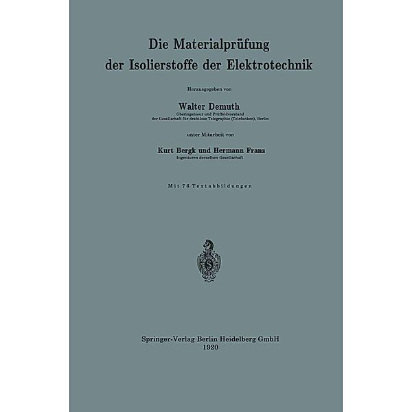 Die Materialprüfung der Isolierstoffe der Elektrotechnik, Walter Demuth, Kurt Bergk, Hermann Franz