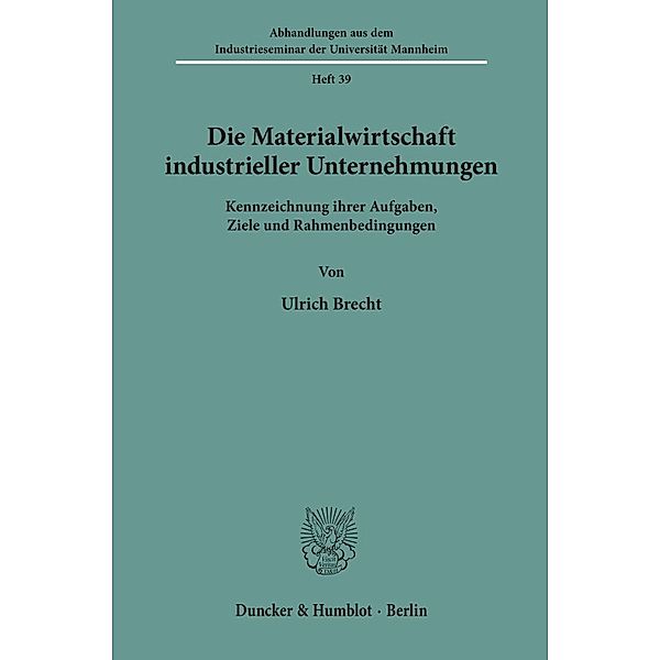 Die Materialwirtschaft industrieller Unternehmungen., Ulrich Brecht