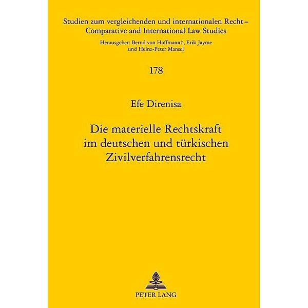 Die materielle Rechtskraft im deutschen und türkischen Zivilverfahrensrecht, Efe Direnisa