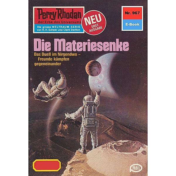 Die Materiesenke (Heftroman) / Perry Rhodan-Zyklus Die kosmischen Burgen Bd.967, Clark Darlton