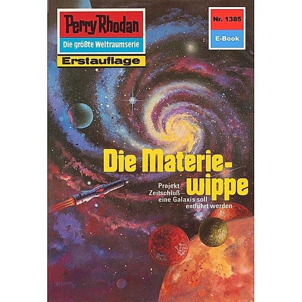 Die Materiewippe (Heftroman) / Perry Rhodan-Zyklus Tarkan Bd.1385, Kurt Mahr