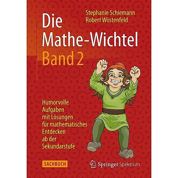 Die Mathe-Wichtel Band 2, Stephanie Schiemann, Robert Wöstenfeld