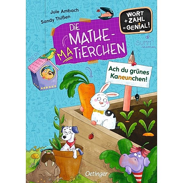 Die Mathematierchen. Ach du grünes Kaneunchen!, Jule Ambach