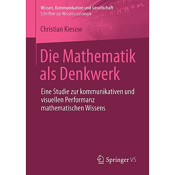 Die Mathematik als Denkwerk, Christian Kiesow