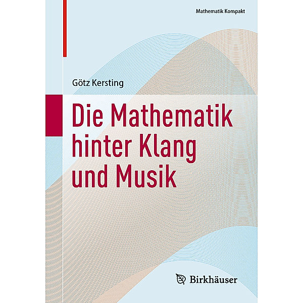 Die Mathematik hinter Klang und Musik, Götz Kersting