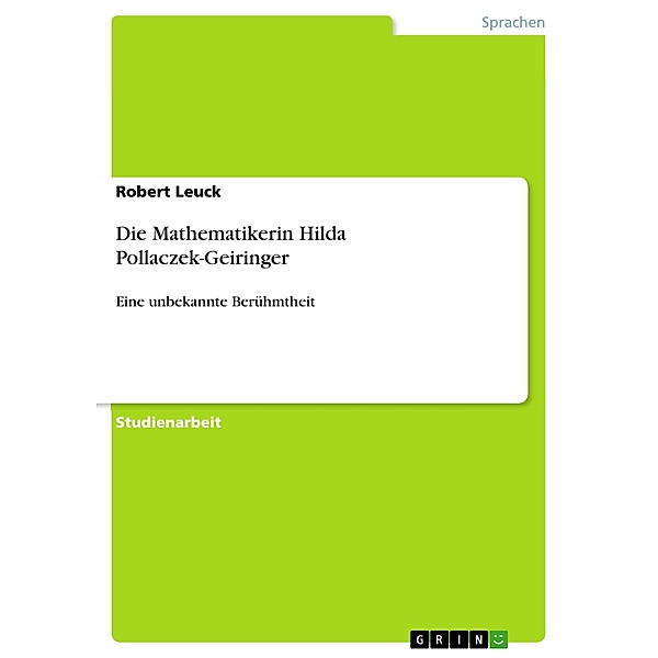 Die Mathematikerin Hilda Pollaczek-Geiringer, Robert Leuck