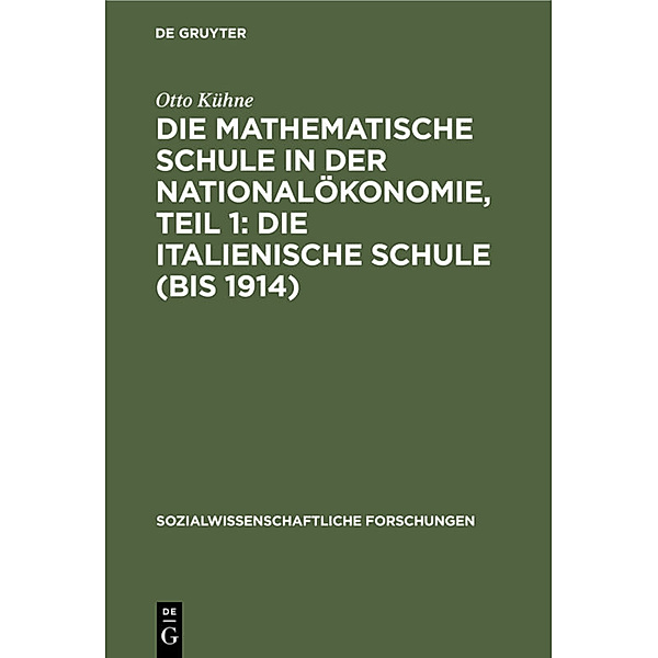 Die mathematische Schule in der Nationalökonomie, Teil 1: Die italienische Schule (bis 1914), Otto Kühne