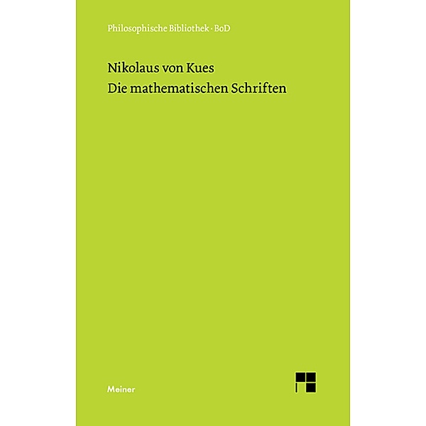 Die mathematischen Schriften / Philosophische Bibliothek Bd.231, Nikolaus von Kues