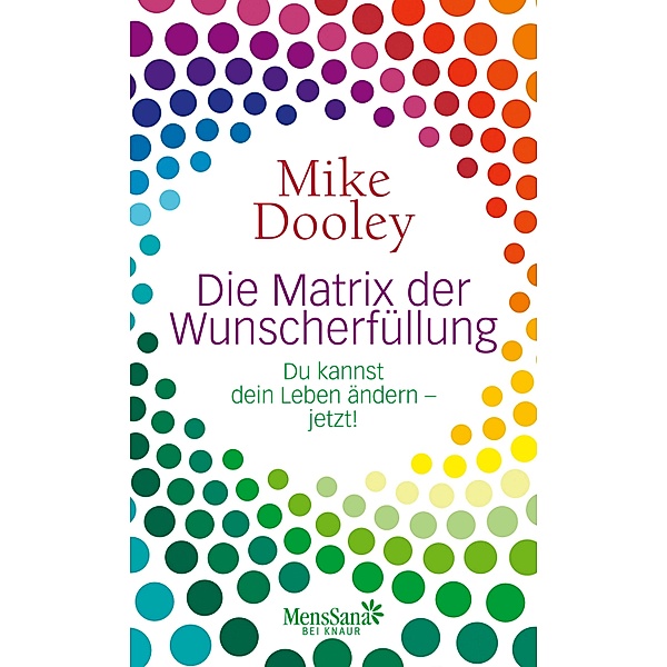 Die Matrix der Wunscherfüllung, Mike Dooley