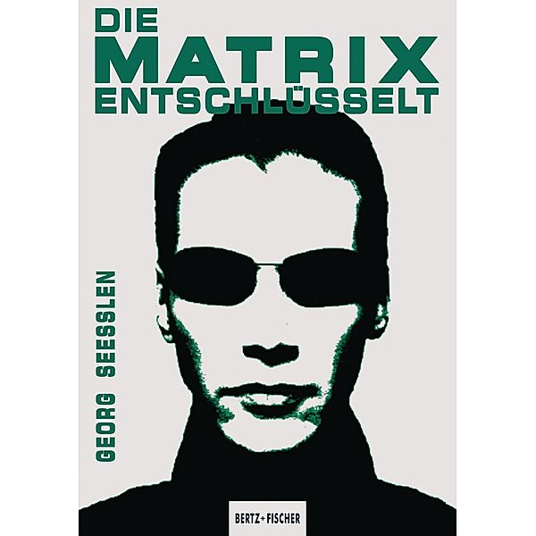 Die Matrix entschlüsselt, Georg Seesslen