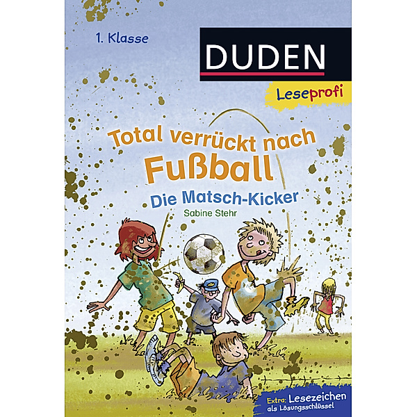 Die Matsch-Kicker / Total verrückt nach Fußball Bd.2, Sabine Stehr