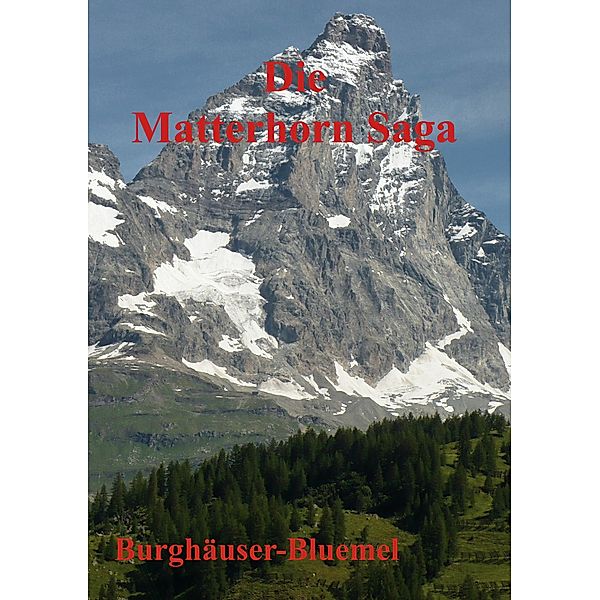 Die Matterhorn Saga, Burghäuser Bluemel