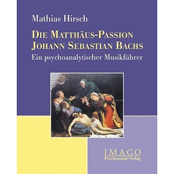 Die Matthäus-Passion Johann Sebastian Bachs, Mathias Hirsch