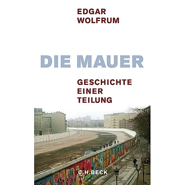 Die Mauer, Edgar Wolfrum