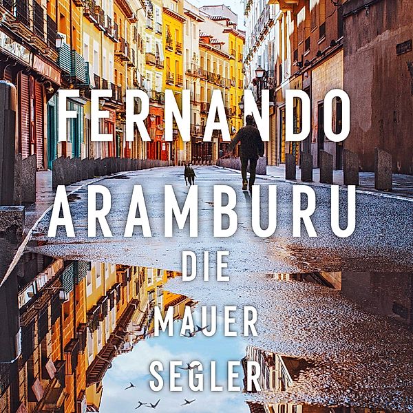 Die Mauersegler, Fernando Aramburu