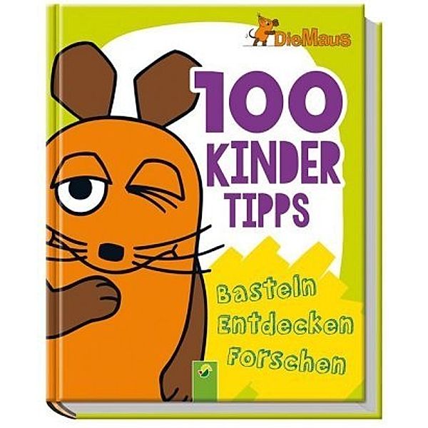 Die Maus - 100 Kindertipps, Philip Kiefer