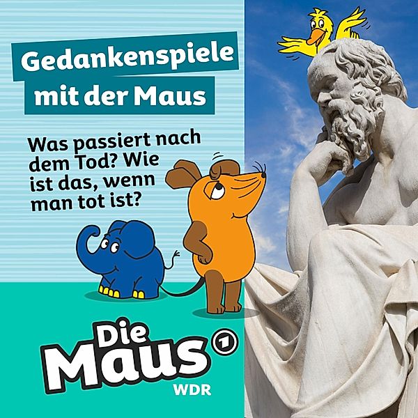 Die Maus - 3 - Was passiert nach dem Tod? Wie ist das, wenn man tot ist?, Die Maus