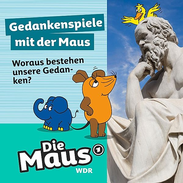 Die Maus - 4 - Woraus bestehen unsere Gedanken?, Die Maus