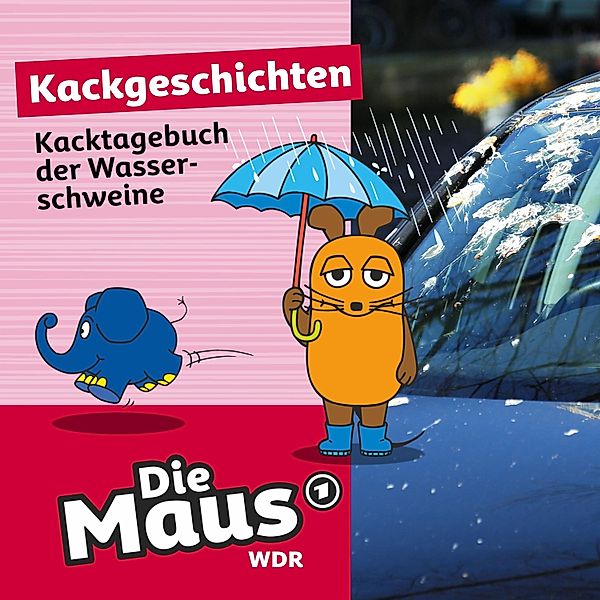 Die Maus - 5 - Kacktagebuch der Wasserschweine, Die Maus