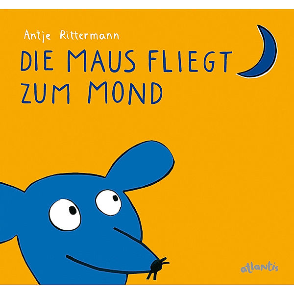 Die Maus fliegt zum Mond, Antje Rittermann