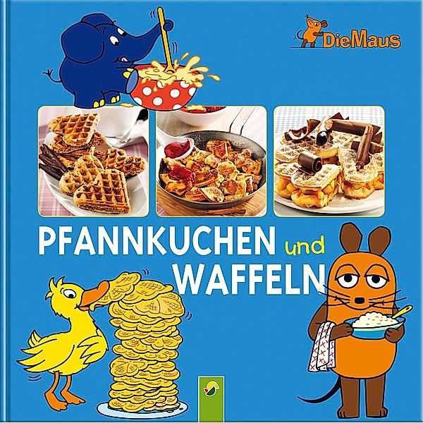 Die Maus - Pfannkuchen und Waffeln