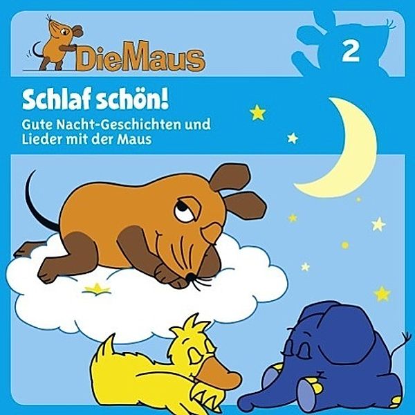 Die Maus - Schlaf schön!, 1 Audio-CD, Diverse Interpreten