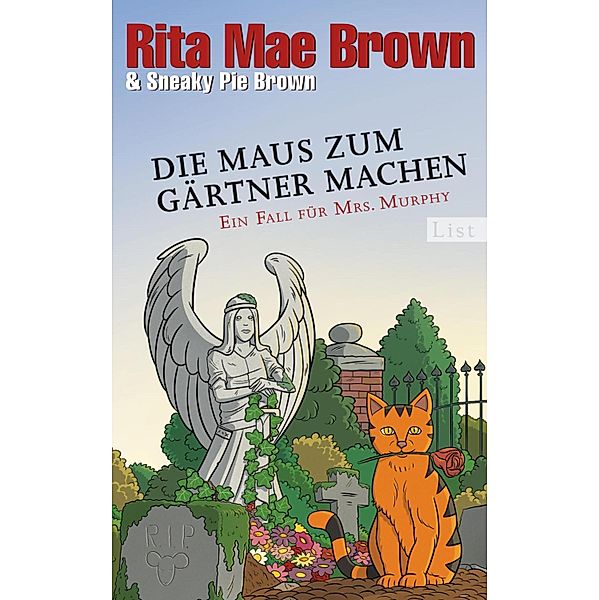 Die Maus zum Gärtner machen / Ein Fall für Mrs. Murphy Bd.24, Rita Mae Brown, Sneaky Pie Brown