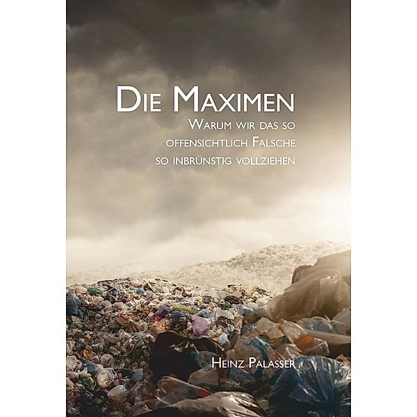 Die Maximen / Buchschmiede von Dataform Media GmbH, Heinz Palasser