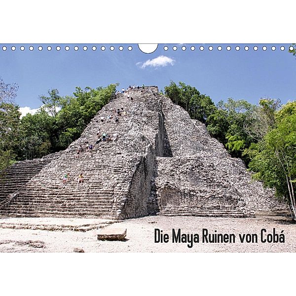 Die Maya Ruinen von Cobá (Wandkalender 2021 DIN A4 quer), Christian Colista