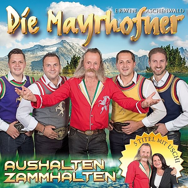 Die Mayrhofner - Aushalten zammhalten CD, Die Mayrhofner