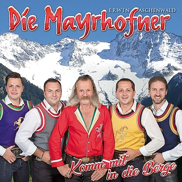Die Mayrhofner - Komm mit in die Berge CD, Die Mayrhofer