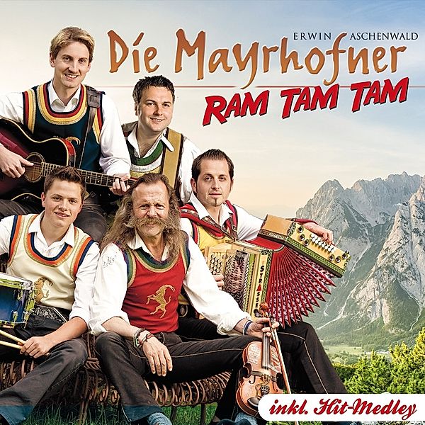DIE MAYRHOFNER - Ram Tam Tam, Die Mayhofner