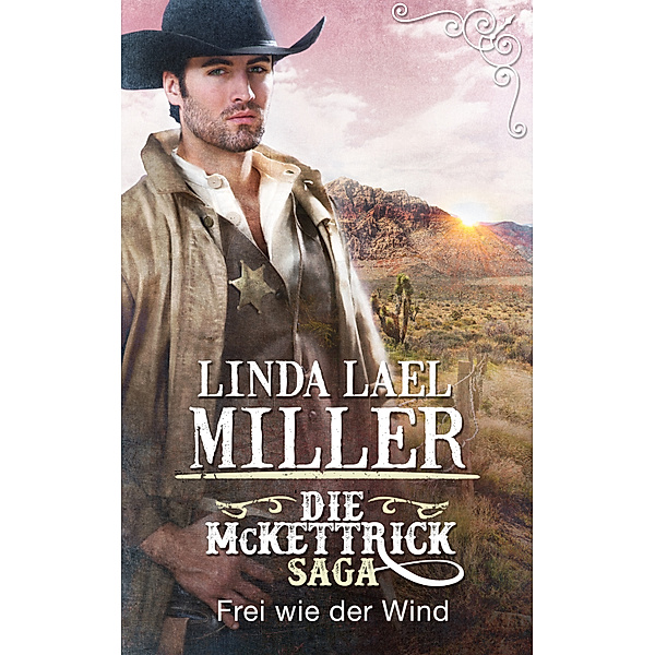 Die McKettrick-Saga - Frei wie der Wind, Linda Lael Miller