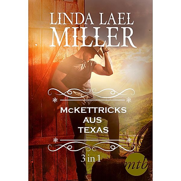 Die McKettricks aus Texas (3-teilige Serie), Linda Lael Miller