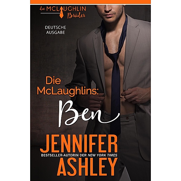 Die McLaughlins: Ben (Die McLaughlin Brüder, #2) / Die McLaughlin Brüder, Jennifer Ashley