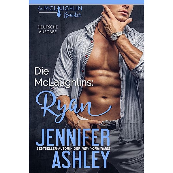 Die McLaughlins: Ryan (McLaughlin Brothers, #4) / McLaughlin Brothers, Jennifer Ashley