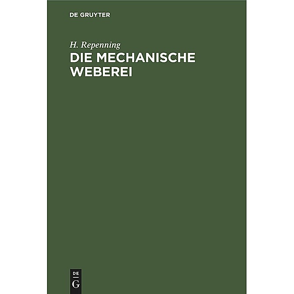 Die mechanische Weberei, H. Repenning