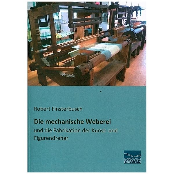 Die mechanische Weberei, Robert Finsterbusch